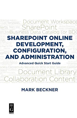 SharePoint Online Development, Configuration, and Administration: Advanced Quick Start Guide