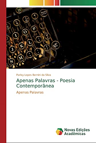 Apenas Palavras - Poesia Contemporânea: Apenas Palavras