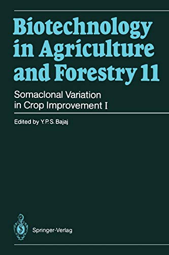 Somaclonal Variation in Crop Improvement I (Biotechnology in Agriculture and Forestry, 11, Band 11)