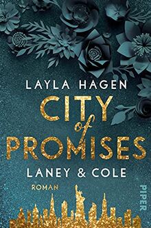 City of Promises – Laney & Cole (New York Nights 4): Roman | Prickelnde Romance über die große Liebe in New York von Bestsellerautorin Layla Hagen