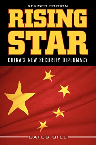 Rising Star: China's New Security Diplomacy: China's New Security Diplomacy, Second Edition