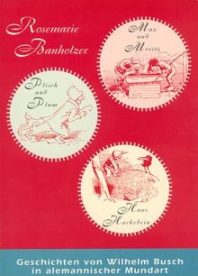 Geschichten von Wilhelm Busch in alemannischer Mundart