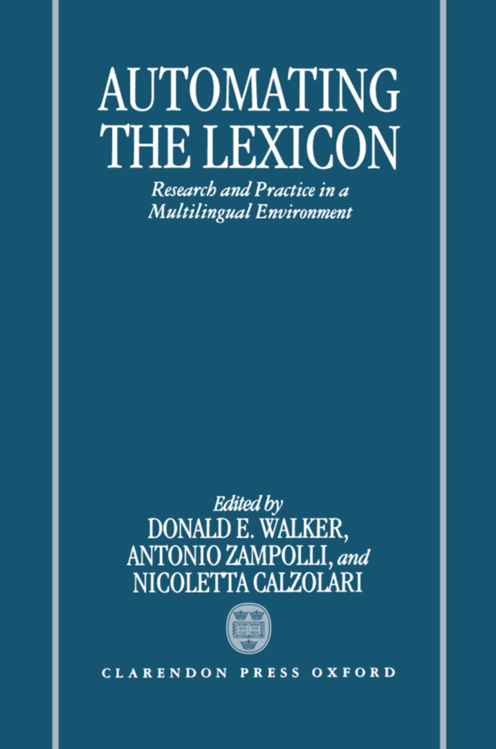 Automating the Lexicon: Research and Practice in a Multilingual Environment