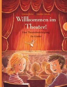 Willkommen im Theater, Eine Theaterbesichtigung für Kinder