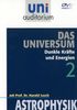 Uni Auditorium - Universum, Teil 2: Dunkle Kräfte ...