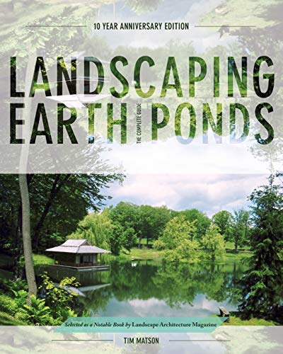 Tim Matson Landscaping Earth Ponds, The Complete Guide