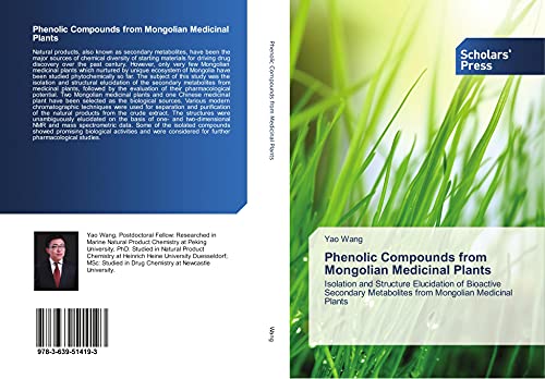 Phenolic Compounds from Mongolian Medicinal Plants: Isolation and Structure Elucidation of Bioactive Secondary Metabolites from Mongolian Medicinal Plants