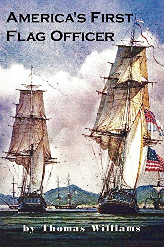 America's First Flag Officer: Father of the American Navy