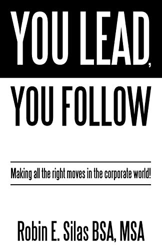 You Lead, You Follow: Making all the right moves in the corporate world!