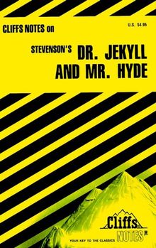 Cliffs Notes on Stevenson's Dr. Jekyll and Mr. Hyde