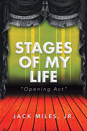 Stages of My Life: Opening Act