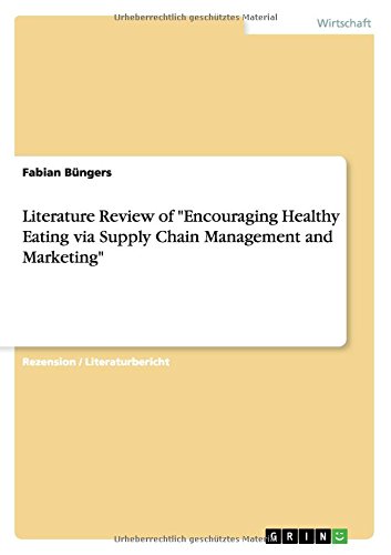 Literature Review of Encouraging Healthy Eating via Supply Chain Management and Marketing