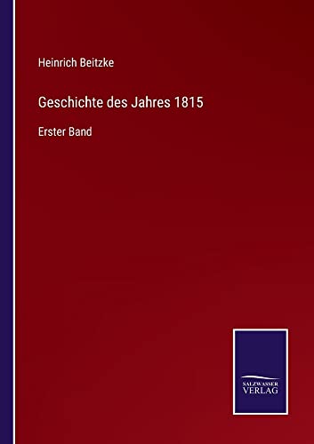 Geschichte des Jahres 1815: Erster Band