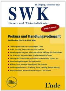 Prokura und Handlungsvollmacht: Von der Erteilung bis zum Widerruf. Regelungen im Innenverhältnis. Persönliche Haftung