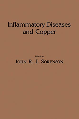 Inflammatory Diseases and Copper: The Metabolic And Therapeutic Roles Of Copper And Other Essential Metalloelements In Humans (Experimental Biology and Medicine, 2, Band 2)