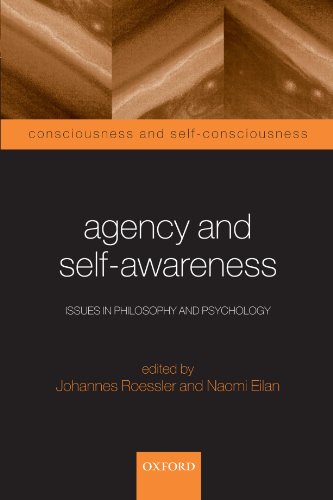 Agency and Self-Awareness: Issues in Philosophy and Psychology (Consciousness and Self-Consciousness Series)