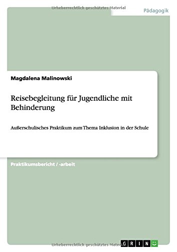 Reisebegleitung für Jugendliche mit Behinderung: Außerschulisches Praktikum zum Thema Inklusion in der Schule