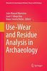Use-Wear and Residue Analysis in Archaeology (Manuals in Archaeological Method, Theory and Technique)