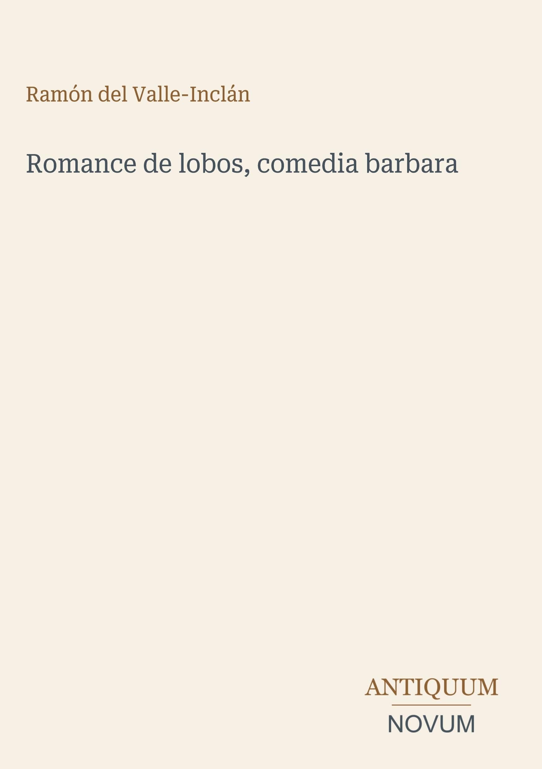 Romance de lobos, comedia barbara