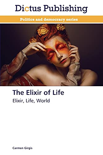 The Elixir of Life: Elixir, Life, World