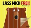 Lass mich frei!: Bilderbuch mit transparenter Folie