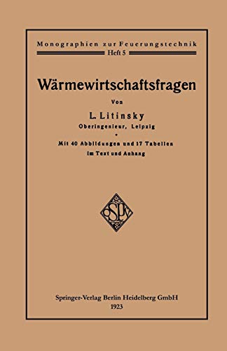 Wärmewirtschaftsfragen (Monographien zur Feuerungstechnik) (German Edition) (Monographien zur Feuerungstechnik, 5, Band 5)