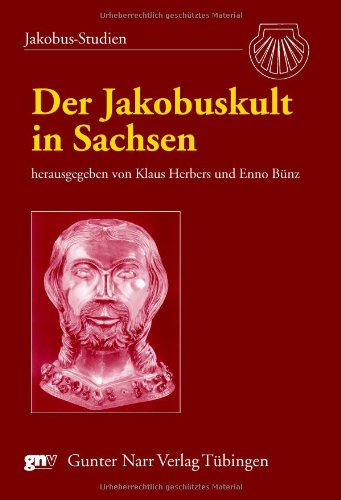 Der Jakobuskult in Sachsen (Jakobus-Studien)