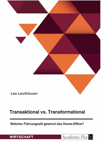 Transaktional vs. Transformational: Welcher Führungsstil gewinnt das Home Office?