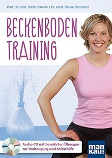 Beckenbodentraining. Audio-CD: Bewährte Übungen zur Vorbeugung und Selbsthilfe