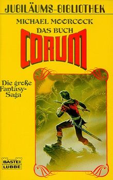 Das Buch Corum. Die große Fantasy- Saga.