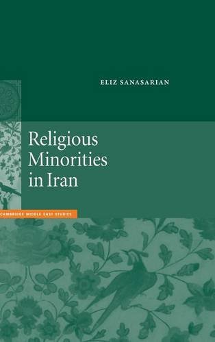 Religious Minorities in Iran (Cambridge Middle East Studies, Band 13)