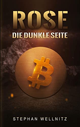 Rose - Die dunkle Seite: Mystischer Roman im Cyberspace