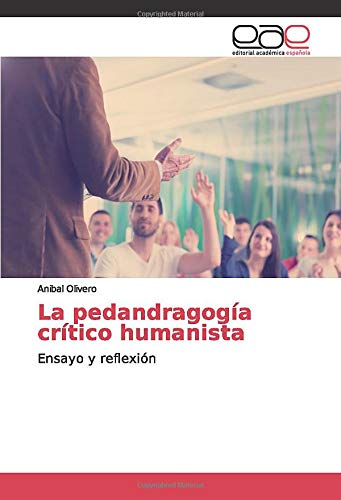 La pedandragogía crítico humanista: Ensayo y reflexión