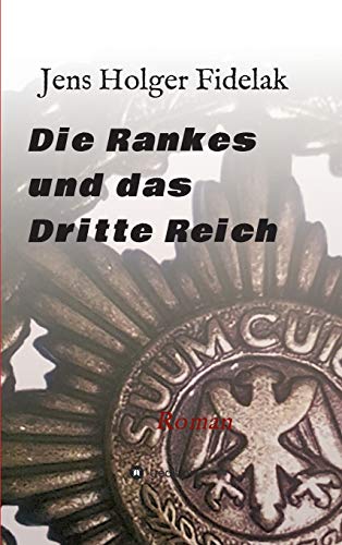 Die Rankes und das Dritte Reich: Roman