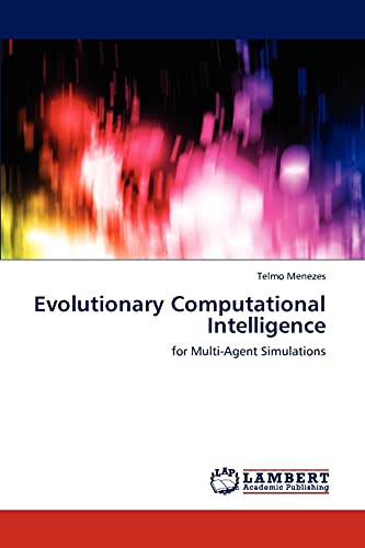 Evolutionary Computational Intelligence: for Multi-Agent Simulations