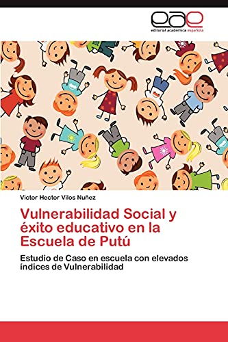 Vulnerabilidad Social y éxito educativo en la Escuela de Putú: Estudio de Caso en escuela con elevados índices de Vulnerabilidad