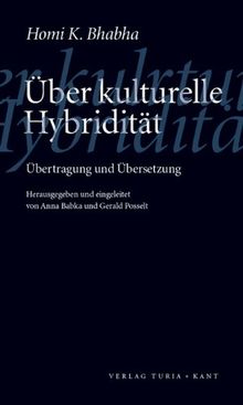 Über kulturelle Hybridität: Übertragung und Übersetzung