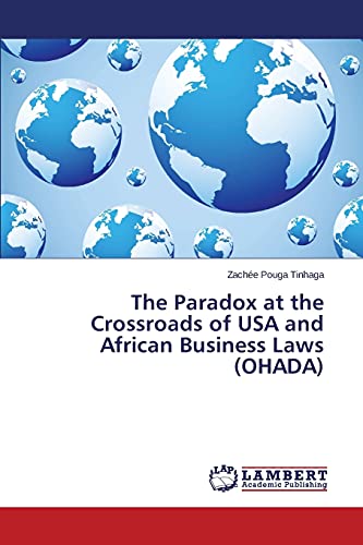 The Paradox at the Crossroads of USA and African Business Laws (OHADA)