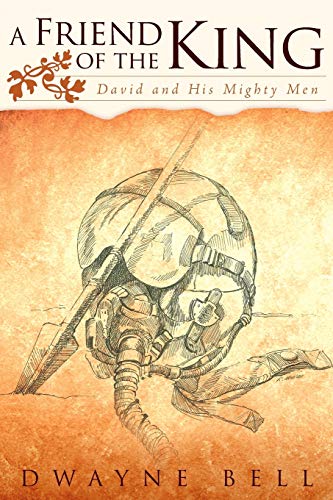 A Friend of the King: David and His Mighty Men