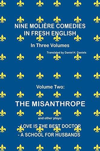 NINE MOLIÈRE COMEDIES IN FRESH ENGLISH: Volume II -The Misanthrope