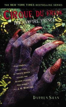 Cirque Du Freak #6: The Vampire Prince: Book 6 in the Saga of Darren Shan (Cirque Du Freak, the Saga of Darren Shan, Band 6)