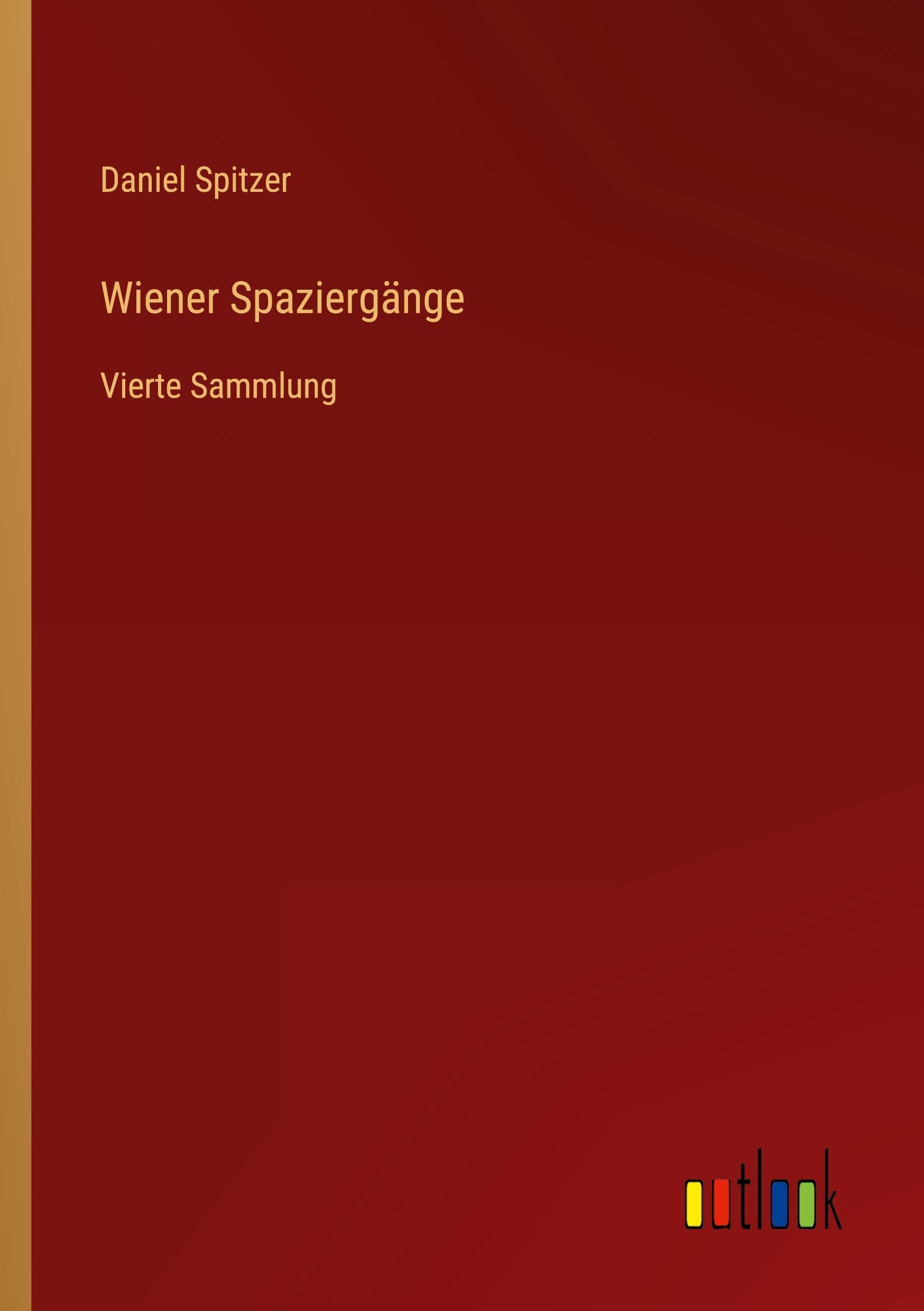 Wiener Spaziergänge: Vierte Sammlung