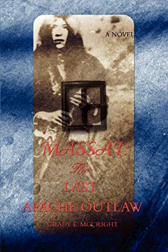 MASSAI: THE LAST APACHE OUTLAW