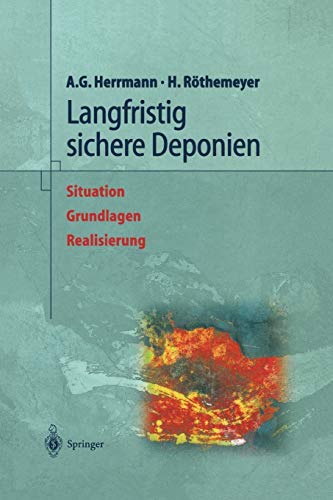 Langfristig sichere Deponien: Situation, Grundlagen, Realisierung (German Edition)