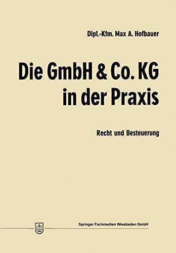 Die GmbH & Co. Kg in der Praxis: Recht und Besteuerung