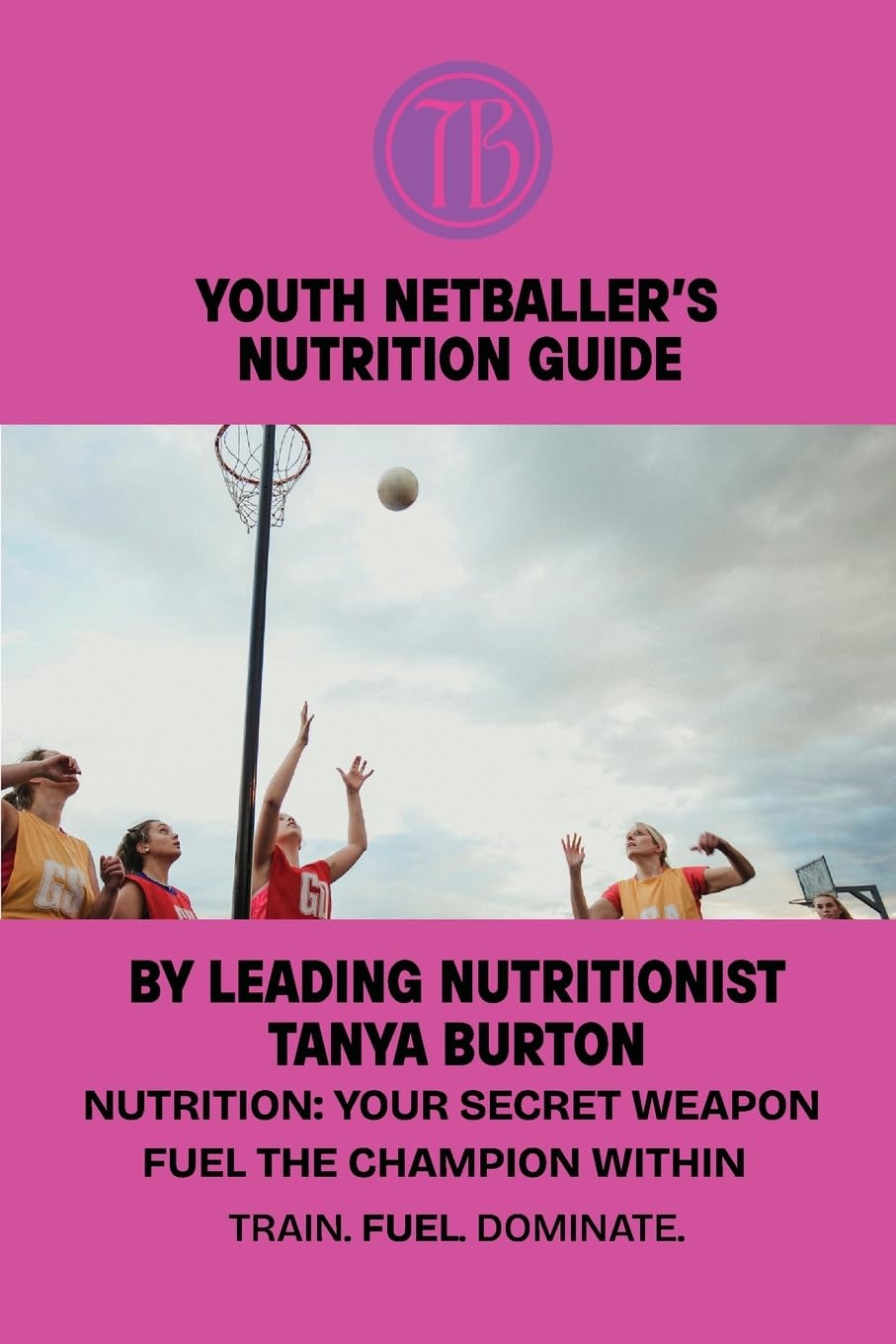 Youth Netballer's Nutrition Guide