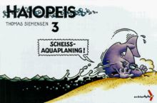 Haiopeis, Bd.3, Scheiß-Aquaplaning!