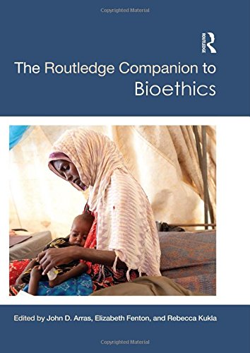 The Routledge Companion to Bioethics (Routledge Philosophy Companions)
