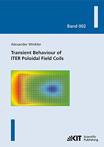 Transient Behaviour of ITER Poloidal Field Coils (Karlsruher Schriftenreihe zur Supraleitung: ISSN 1869-1765)