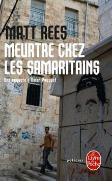 Une enquête d'Omar Youssef. Meurtre chez les Samaritains